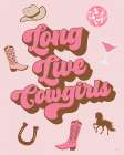 Long Live Cowgirls