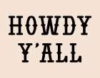 Howdy Yall Western Print