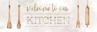 Welcome to Our Kitchen Art Print