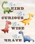 Be Kind Be Brave Art Print