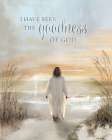 Goodness of God Art Print