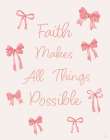 Faith Makes All Things Possible Art Print