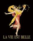 La Vie Est Belle Art Print