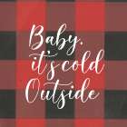 Baby, Its Cold Outside I Art Print by PI Studio