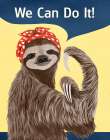 We Can Do It Sloth Art Print