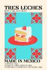 Tres Leches Art Print