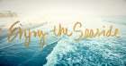 Enjoy The Seaside Art Print