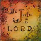Be Joyful Art Print