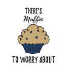 Muffin to Worry About Art Print