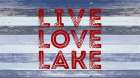 Live Love Lake Art Print