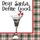 Dear Santa Define Good Art Print