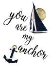 You are my Anchor Art Print