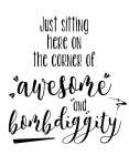 Awesome and Bombdiggity Art Print