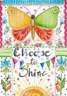Choose to Shine Art Print