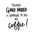 Todays Good Mood Art Print