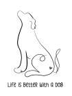 Life is Better with a Dog Art Print