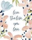 Live The Life You Love Art Print