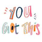 You Got This Art Print