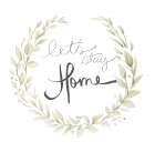 Lets Stay Home Art Print