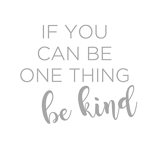 Be Kind Inspirational Print