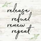 Release Refuel Renew Repeat Art Print
