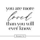 You Are More Loved Art Print