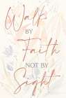 Walk By Faith Art Print