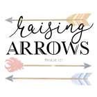 Raising Arrows Art Print