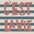 Cest La Vie Art Print