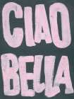 Ciao Bella Art Print
