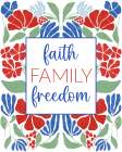 Faith, Family, Freedom Art Print