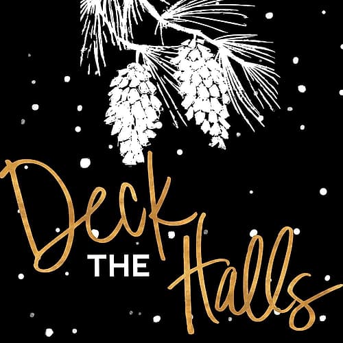 Deck the Halls in the Snow Holidays Print