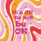 Groovy to be OK Art Print