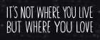 Its Where You Love