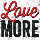 Love More Art Print