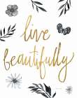 Live Beautifully BW