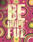 Bright Be Hopeful Art Print