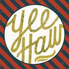 Southern Pride Sayings Yee Haw Art Print