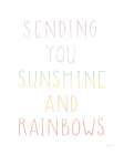 Lets Chase Rainbows VI Art Print