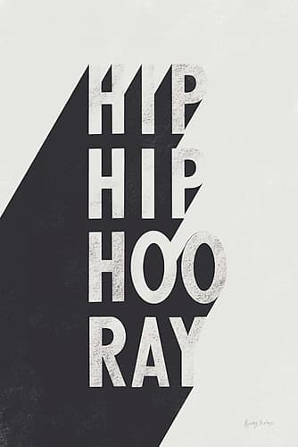 Hip Hip Hooray BW Inspirational Print