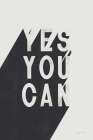 Yes You Can BW Art Print