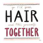 Fix Your Hair Black Art Print