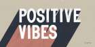 Positive Vibes Art Print