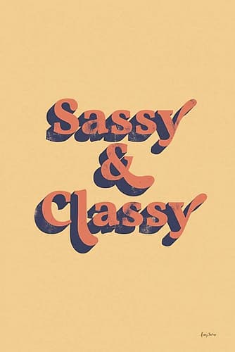 Sassy and Classy Sassy Print