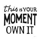 This Moment Black Art Print