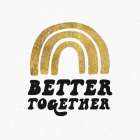 Better Together III BG Art Print