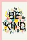 Wild Garden I Be Kind CP Crop II Art Print