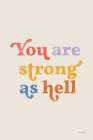 You Are Strong Bright Art Print
