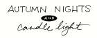 Autumn Nights and Candle Light Art Print