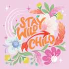 Stay Wild I Sq Art Print